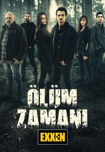 Время умирать / Olum Zamani (2021) турецкий сериал все серии смотреть онлайн